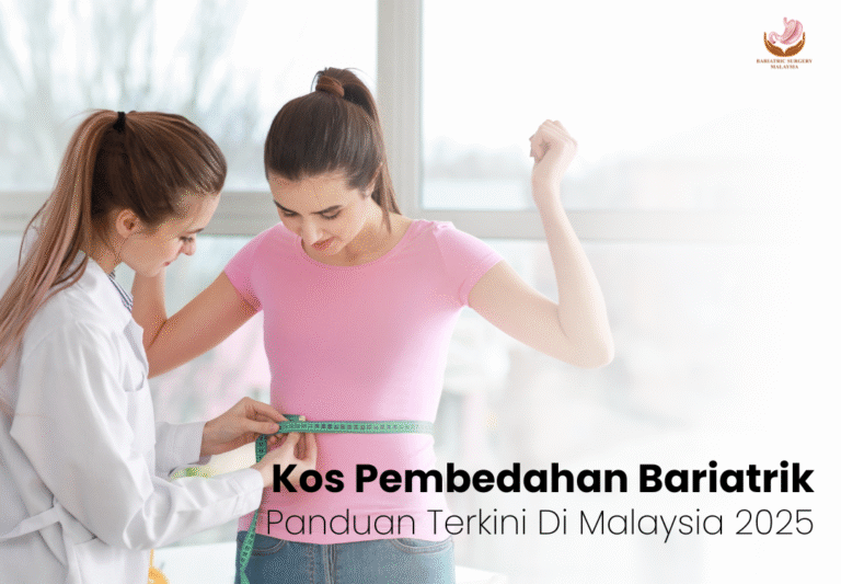 Kos Pembedahan Bariatrik di Malaysia (Terkini 2025)
