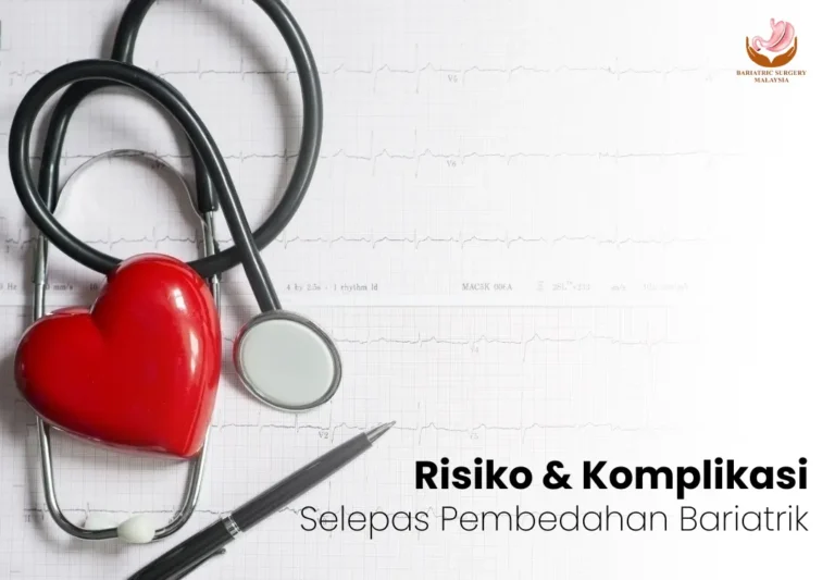Blogs 79 Risiko & Komplikasi Selepas Pembedahan Bariatrik
